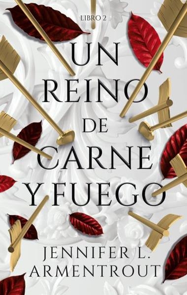 DE SANGRE Y CENIZAS 02 UN REINO DE CARNE Y FUEGO | 9788417854362 | JENIIFER ARMENTROUT