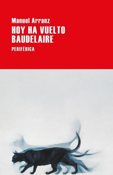 HOY HA VUELTO BAUDELAIRE | 9788418838439 | MANUEL ARRANZ