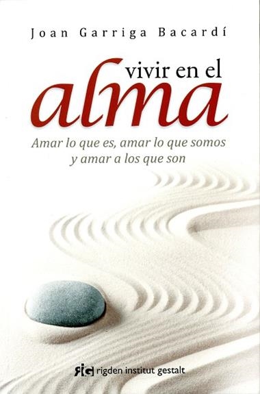 VIVIR EN EL ALMA | 9788494234842 | JOAN GARRIGA BACARDÍ