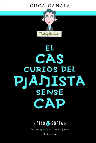 FILO & SOFIA 03 EL CAS CURIOS DEL PIANISTA SENSE CAP | 9788468356440 | CUCA CANALS