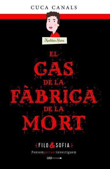 FILO & SOFIA 02 EL CAS DE LA FABRICA DE LA MORT | 9788468352596 | CUCA CANALS