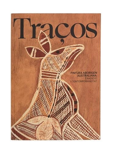 Traços Pintura aborigen australiana tradició i contemporaneïtat | 9788491564157 | A.Gonzales & E. Ocampo