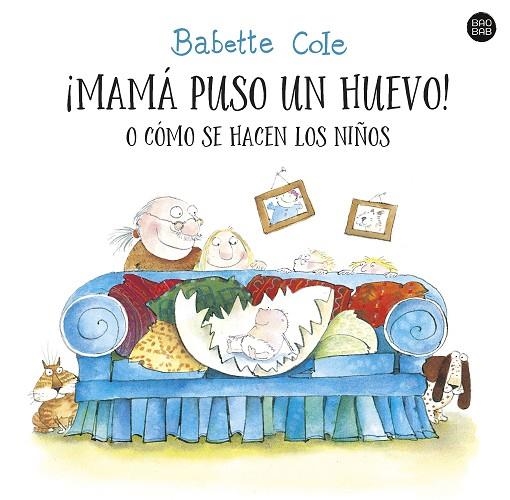 Mamá puso un huevo o cómo se hacen los niños | 9788408255727 | Babette Cole