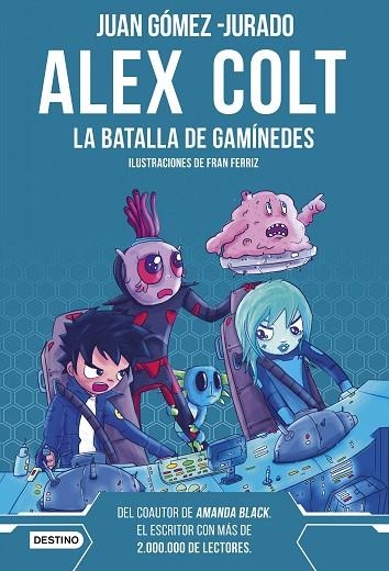 Alex Colt La batalla de Ganímedes | 9788408262596 | Juan Gómez-Jurado