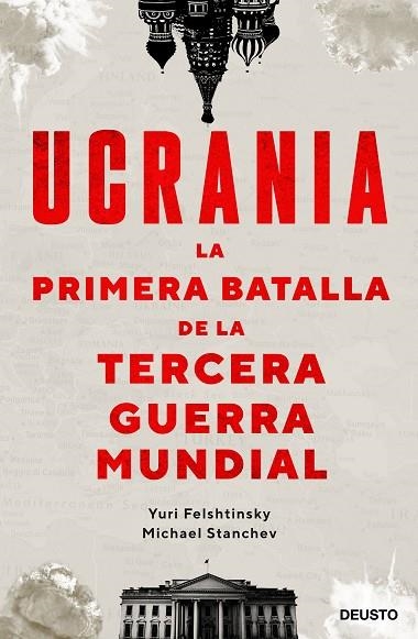 Ucrania la primera batalla de la Tercera Guerra Mundial | 9788423434190 | Yuri Felshtinsky & Michael Stanchev