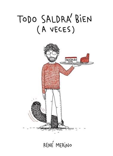 Todo saldrá bien a veces | 9788418820731 | René Merino