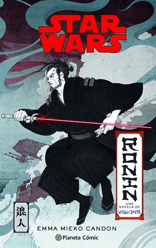 Star Wars Visions Ronin | 9788411121446 | Emma Mieko Candon