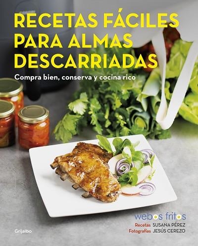Recetas fáciles para almas descarriadas | 9788418055102 | WEBOS FRITOS Jesús Cerezo & Susana Pérez