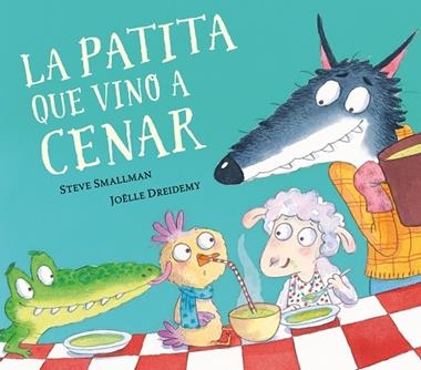 LA PATITA QUE VINO A CENAR | 9788448862626 | STEVE SMALLMAN & JOELLE DREIDEMY