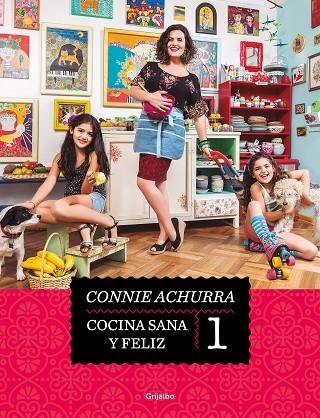 COCINA SANA Y FELIZ | 9788425363856 | CONNIE ACHURRA