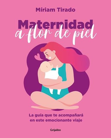 MATERNIDAD A FLOR DE PIEL | 9788425362088 | MIRIAM TIRADO