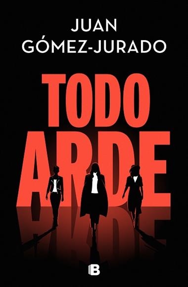 TODO ARDE | 9788466672474 | JUAN GOMEZ-JURADO