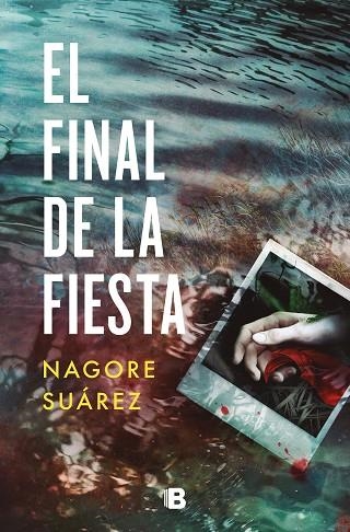 EL FINAL DE LA FIESTA | 9788466672610 | NAGORE SUAREZ
