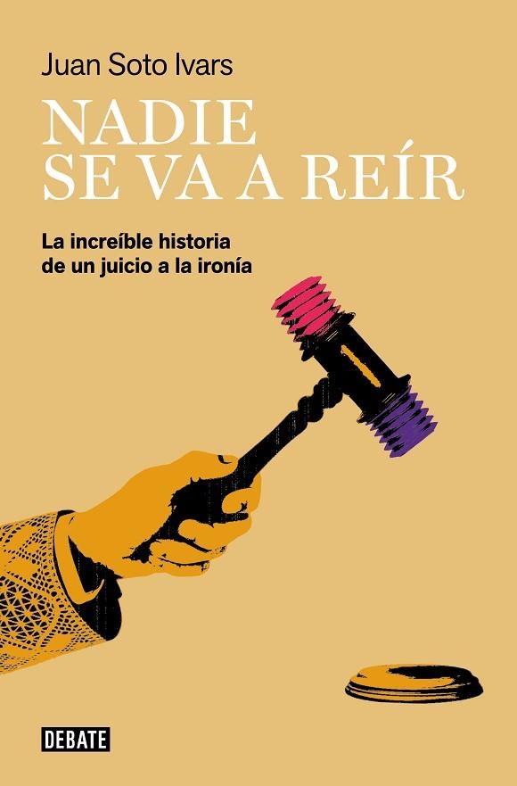NADIE SE VA A REIR | 9788418967436 | JUAN SOTO IVARS