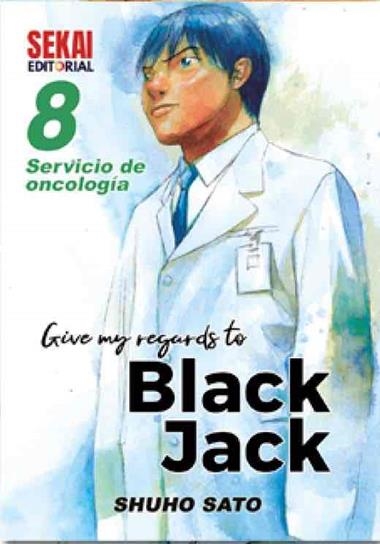 GIVE MY REGARDS TO BLACK JACK 08 | 9788412582222 | SHUHO SATO