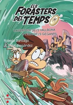 ELS FORASTERS DEL TEMPS 14 L'AVENTURA DELS VALLBONA A L'ILLA DELS GEGANTS | 9788466150682 | ROBERTO SANTIAGO & PABLO FERNANDEZ