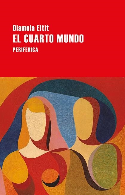 EL CUARTO MUNDO | 9788418838491 | DIAMELA ELTIT