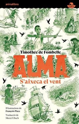 ALMA 01 S'AIXECA EL VENT | 9788418592768 | TIMOTHEE DE FOMBELLE & FRANÇOIS PLACE