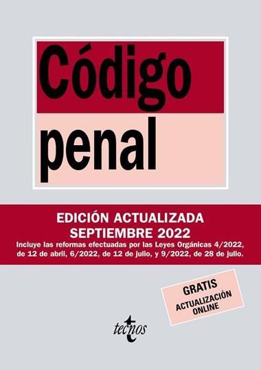 CÓDIGO PENAL EDICION ACTUALIZADA SEPTIEMBRE 2022 | 9788430985579 | EDITORIAL TECNOS