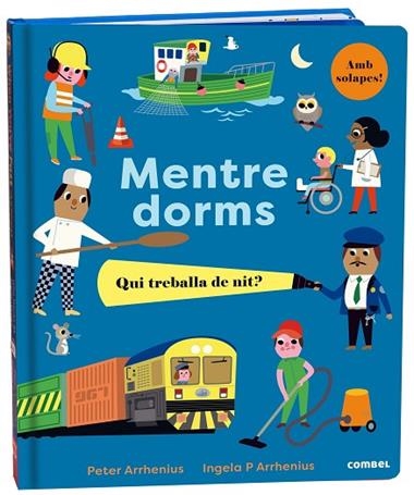 MENTRE DORMS QUI TREBALLA DE NIT? | 9788491018988 | PETER ARRHENIUS