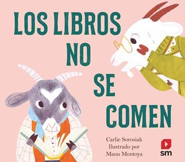 LOS LIBROS NO SE COMEN | 9788413926087 | CARLIE SOROSIAK