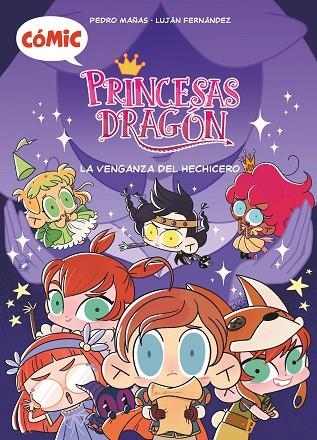 COMIC LAS PRINCESAS DRAGON 01 LA VENGANZA DEL HECHICERO | 9788411205238 | PEDRO MAÑAS ROMERO