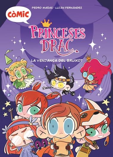 COMIC PRINCESES DRAC 01 LA VENJANÇA DEL BRUIXOT | 9788466153775 | PEDRO MAÑAS ROMERO & LUJAN FERNANDEZ