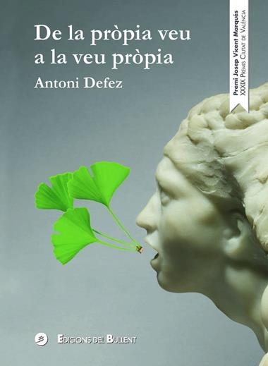 DE LA PRÒPIA VEU A LA VEU PRÒPIA | 9788499042565 | ANTONI DEFEZ
