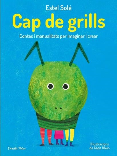 Cap de grills | 9788413893389 | ESTEL SOLE & KATIA KLEIN