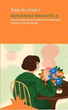 SOPA DE CIRUELA | 9788412492156 | KATHERINE MANSFIELD