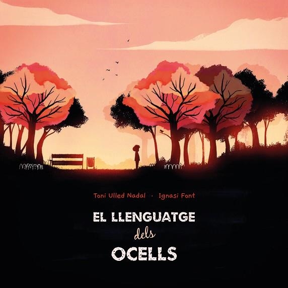 EL LLENGUATGE DELS OCELLS | 9788412405279 | TONI ULLED NADAL & IGNASI FONT