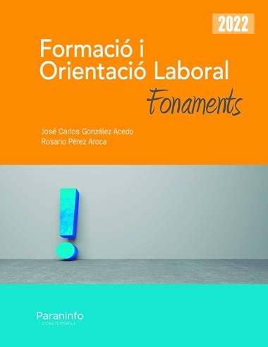 FORMACIÓ I ORIENTACIÓ LABORAL FONAMENTS ED.2022 | 9788428360128 | VVAA