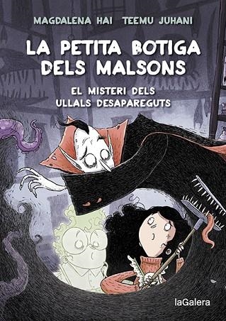 La petita botiga dels malsons 02 El misteri dels ullals desapareguts | 9788424672003 | Magdalena Hai & Teemu Juhani