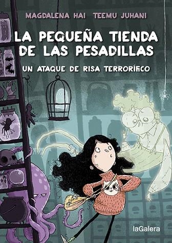 La pequeña tienda de las pesadillas 01 Un ataque de risa terrorífico | 9788424672010 | Magdalena Hai & Teemu Juhani