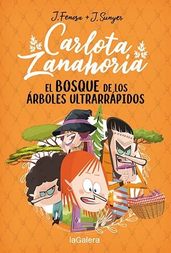 CARLOTA ZANAHORIA 04 EL BOSQUE DE LOS ARBOLES ULTRARRAPIDOS | 9788424673727 | Jordi Fenosa & Jordi Sunyer
