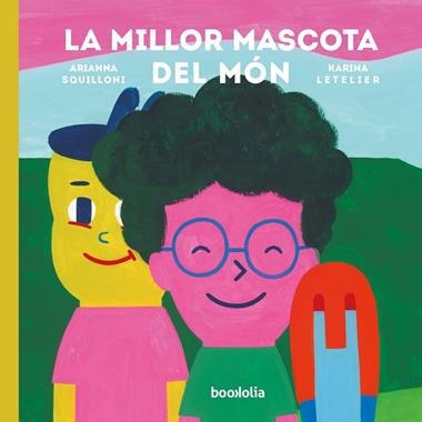 La millor mascota del món | 9788418284632 | ARIANNA SQUILLONI