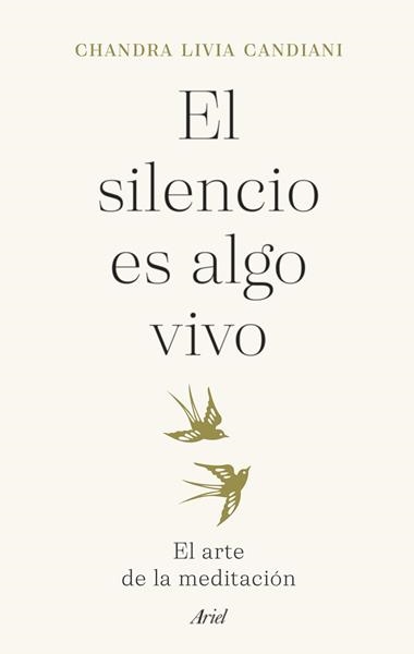 El silencio es algo vivo | 9788434435766 | Chandra Livia