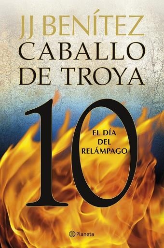 Caballo de Troya 10 El dia del relampago | 9788408263395 | J. J. Benítez