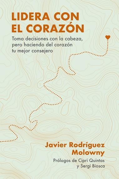 Lidera con el corazón | 9788498755428 | Javier Rodríguez Molowny