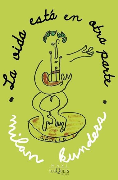 La vida está en otra parte | 9788411071703 | Milan Kundera