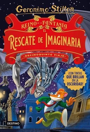 Reino de la Fantasia El rescate de Imaginaria Decimoquinto viaje | 9788408260547 | Geronimo Stilton