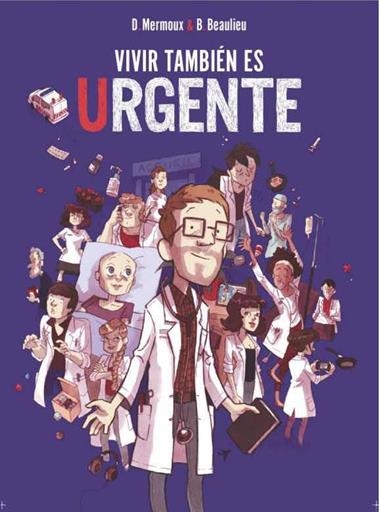 VIVIR TAMBIEN ES URGENTE | 9788412134766 | BAPTISTE BEAULIEU & DOMININQUE MERMOUX & NELSON JAIMES