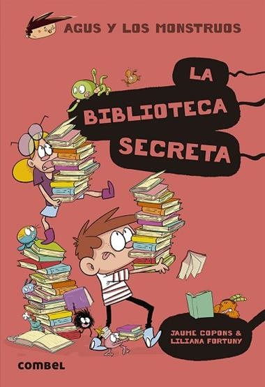 AGUS Y LOS MONSTRUOS 16 LA BIBLIOTECA SECRETA | 9788491015420 | JAUME COPONS & LILIANA FORTUNY