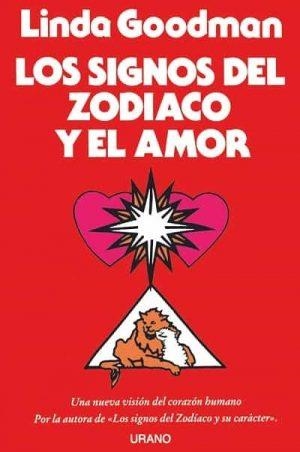 LOS SIGNOS DEL ZODIACO Y EL AMOR | 9788416344499 | LINDA GOODMAN
