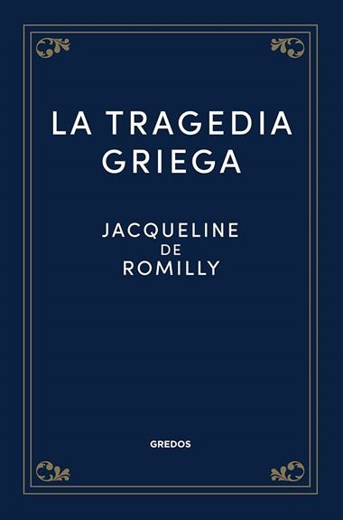 LA TRAGEDIA GRIEGA | 9788424940232 | JACQUELINE DE ROMILLY
