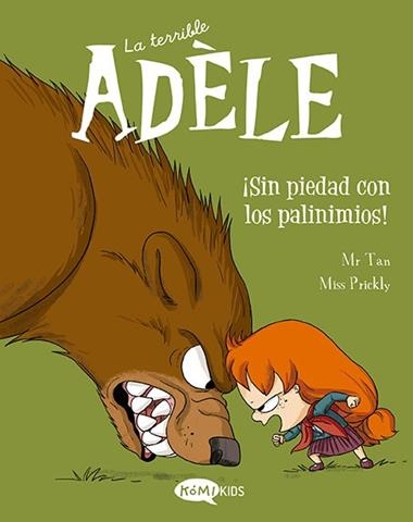 LA TERRIBLE ADELE 07 SIN PIEDAD CON LOS PALINIMIOS | 9788419183088 | MR TAN & MISS PRICKLY