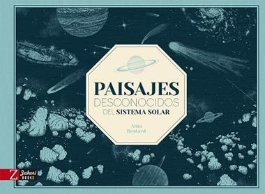Paisajes desconocidos del sistema solar | 9788418830778 | Aina Bestard