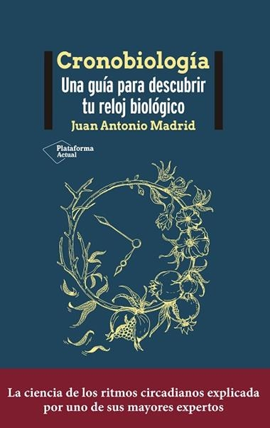 CRONOBIOLOGÍA | 9788418927386 | JUAN ANTONIO MADRID