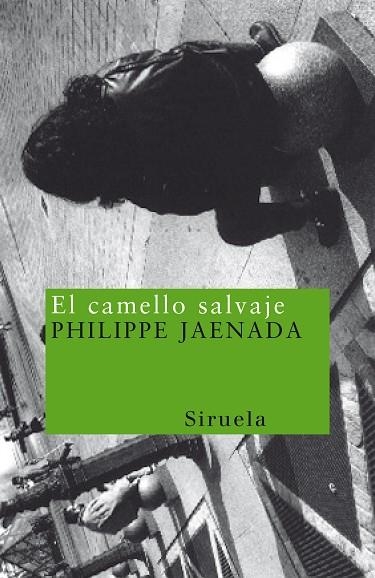 EL CAMELLO SALVAJE | 9788478444526 | JAENADA, PHILIPPE