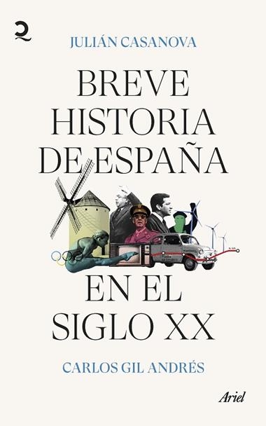 Breve historia de España en el siglo XX | 9788434435872 | Julián Casanova & Carlos Gil